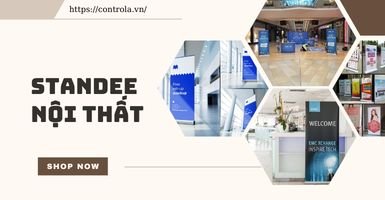 Standee nội thất là gì. Tiêu chí đánh giá Standee nội thất?