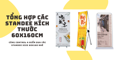 Tổng hợp các Standee có kích thước 60x160cm tại CONTROL A