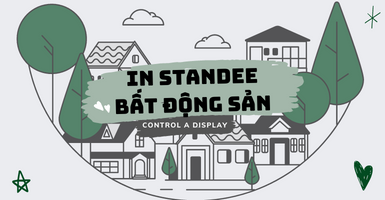 Dịch vụ in standee bất động sản giá rẻ tại Thành Phố Thủ Đức