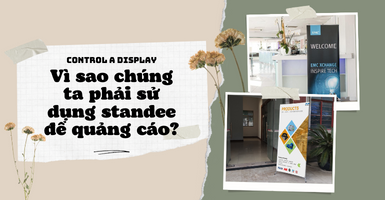 Vì sao chúng ta phải sử dụng standee để quảng cáo?