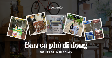 Những standee nào phù hợp cho việc bán cà phê di động ?