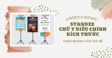 Standee chữ T là gì? Ưu nhược điểm của standee chữ T là gì?