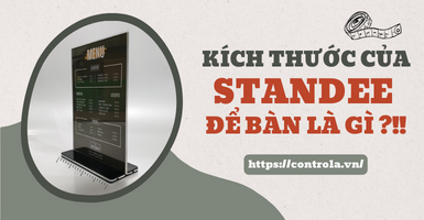 Kích thước các loại standee để bàn trên thị trường hiện nay?