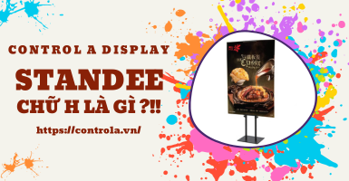 Standee chữ H là gì? Banner sử dụng cho standee chữ H là gì?